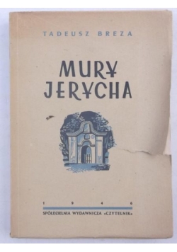 Breza Tadeusz - Mury Jerycha, 1946 r.