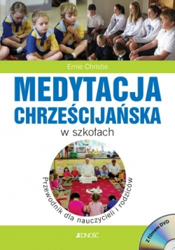 Medytacja chrześcijańska w szkołach + płyta DVD