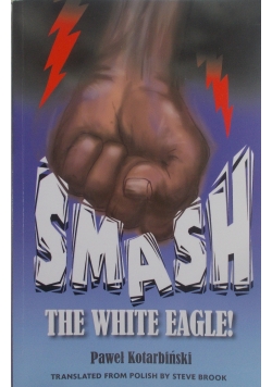 Smash, the white eagle !