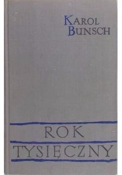 Bunsch Karol - Rok Tysięczny