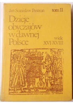 Dzieje obyczajów w dawnej  Polsce