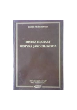 Mistrz Eckhart mistyka jako filozofia