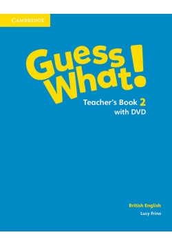 Guess What! 2 Teacher's Book with DVD British English