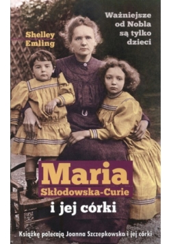 Maria Skłodowska Curie i jej córki