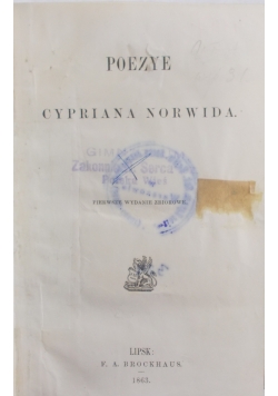 Bibliotek pisarzy polskich, Tom XXI. Poezyje Cypriana Norwida, Wydanie I, 1863r.