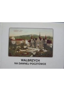 Wałbrzych na dawnej pocztówce