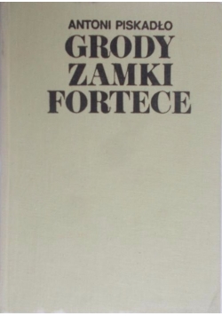 Grody, zamki, fortece