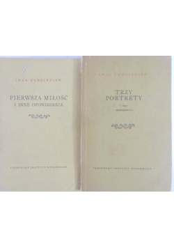 Zestaw dwóch książek - Trzy portrety/Pierwsza miłość i inne opowiadania