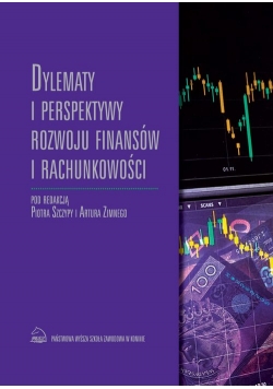 Dylematy i perspektywy rozwoju  finansów i rachunkowości