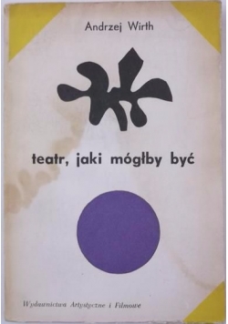 Teatr, jaki mógłby być
