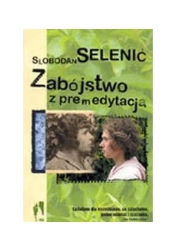 Zabójstwo  premedytacją