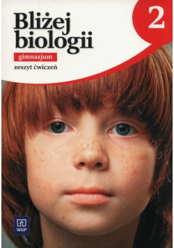 Bliżej biologii 2 Ćwiczenia