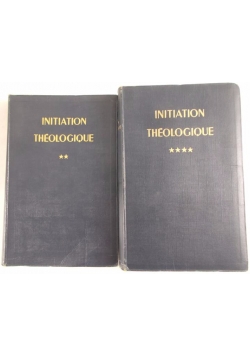 Initiation Theologique II / Initiation Theologique  IV