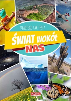 Świat wokół nas - Dlaczego tak jest?