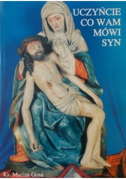Uczyńcie co wam mówi Syn