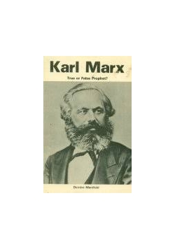 Karl Marx.True or false prophet ?