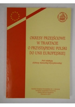 Okresy przejściowe w traktacie o przystąpieniu Polski do Unii Europejskiej