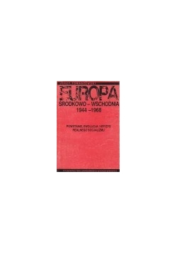 Europa środkowo - wschodnia 1944 - 1968