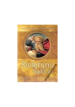 Świętymi bądźcie