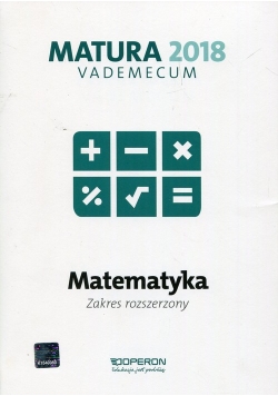 Matura 2018 Matematyka Vademecum Zakres rozszerzony