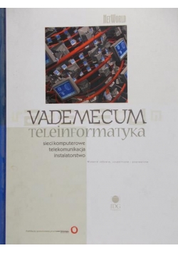 Vademecum teleinformatyka I: sieci komputerowe telekomunikacja instalatorstwo