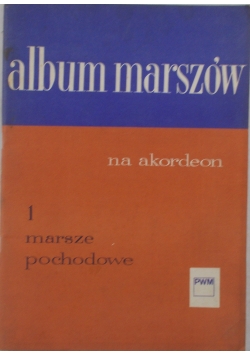 Album marszów i marsze pochodowe na akordeon 1
