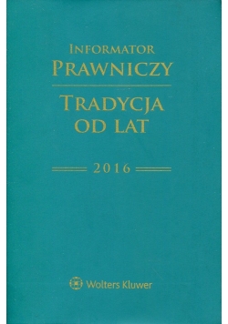 Informator Prawniczy 2016 Tradycja od lat zielony
