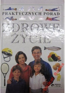 101 praktycznych porad. Zdrowe życie