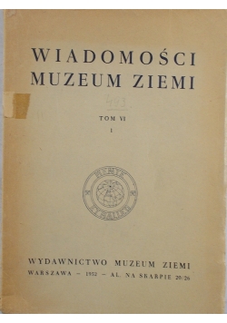 Wiadomości muzeum ziemi, T. VI