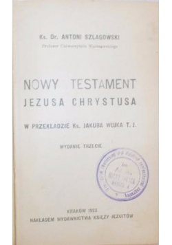 Nowy testament Jezusa Chrystusa, 1923 r.