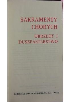 Sakramenty chorych  obrzędy i duszpasterstwo