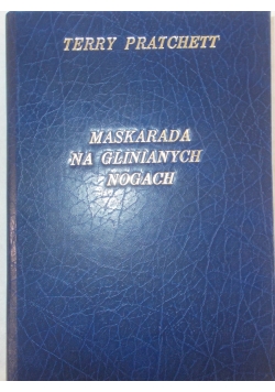 Maskarada na glinianych nogach