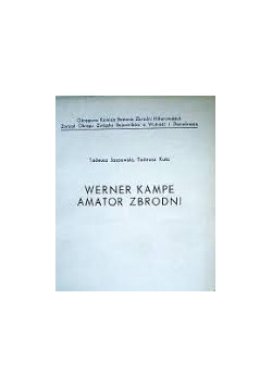 Werner Kampe, Amator zbrodni