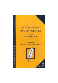 Szkice z prawa Unii Europejskiej Tom II