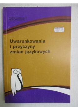 Uwarunkowania i przyczyny zmian językowych