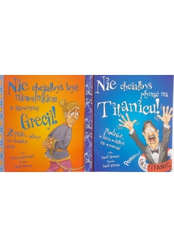 Nie chciałbyś być niewolnikiem w starożytnej Grecji/Nie chciałbyś płynąć na Titanicu!