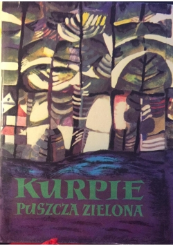 Kurpie. Puszcza zielona