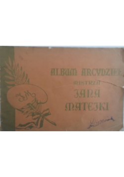 Album arcydzieł mistrza Jana Matejki