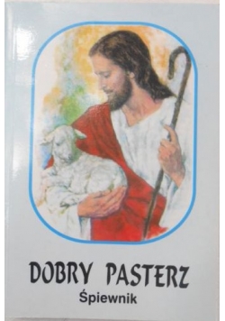 Dobry pasterz. Śpiewnik