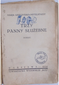 Trzy panny służebne, 1930 r.