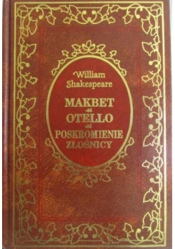 Makbet, Otello poskromienie, złośnicy