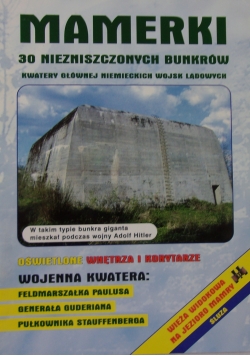 Mamerki. 30 niezniszczonych bunkrów