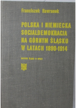 Polska i Niemiecka socjaldemokracja na górnym śląsku w latach 1890-1914