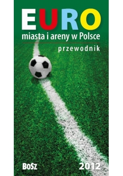 Euro Miasta i areny w Polsce Przewodnik