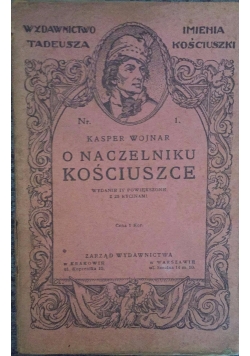 O naczelniku Kościuszce, 1917 r.