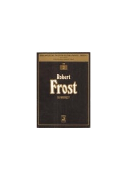 Robert Frost 55 wierszy, tom III