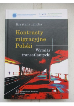 Kontrasty migracyjne Polski. Wymiar transatlantycki