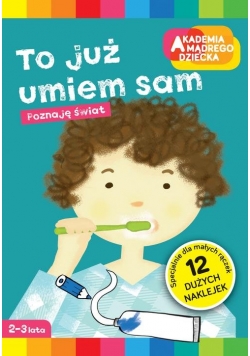 To już umiem sam Akademia Mądrego Dziecka