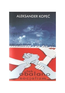 Jak obalono socjalizm