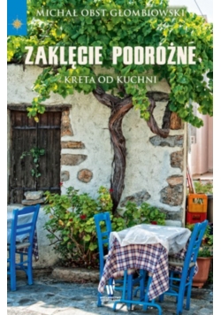 Zaklęcie podróżne Kreta od kuchni
